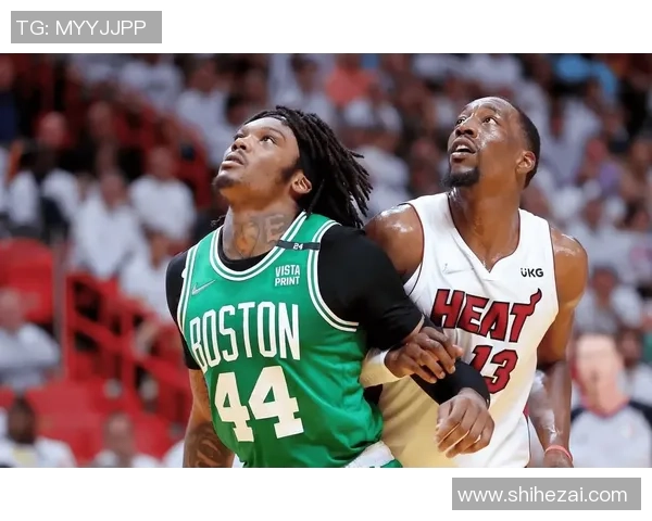 热火与凯尔特人激情对决揭幕战精彩回顾与赛季展望